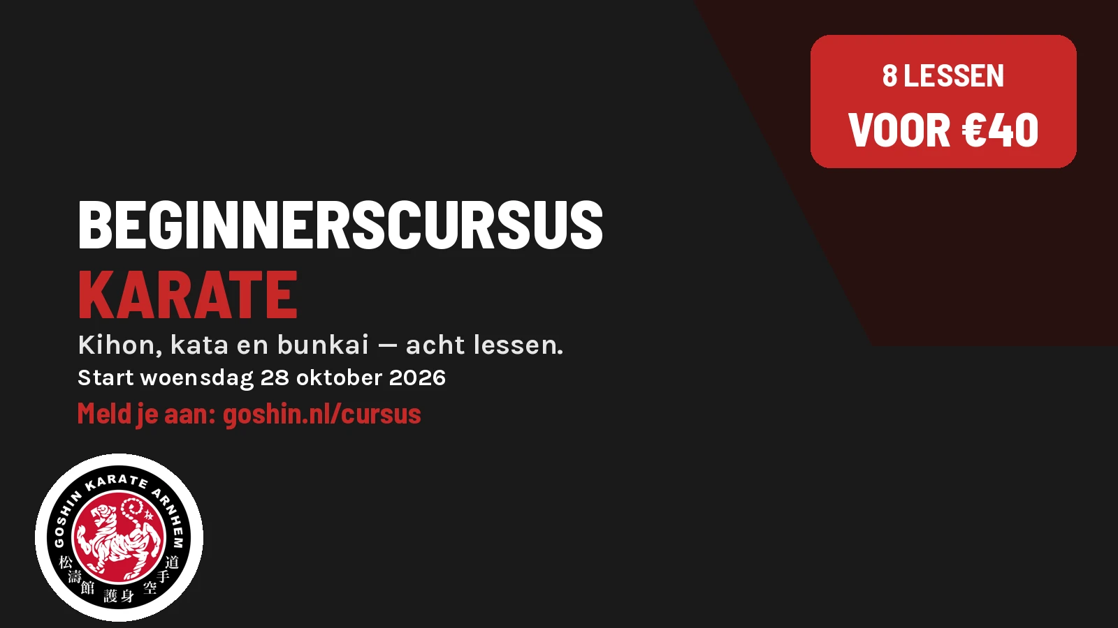 Beginnerscursus karate: 8 lessen voor €40, start woensdag 28 oktober 2026 - meld je aan op goshin.nl/cursus